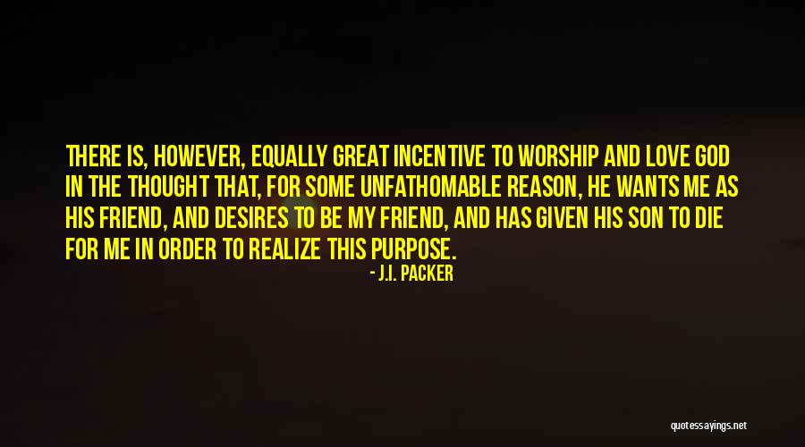 Love For My Son Quotes By J.I. Packer Love For My Son Quotes By J.I. Packer