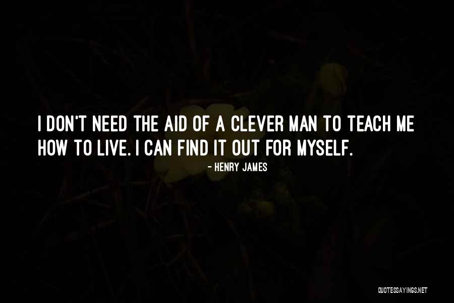 Love For Myself Quotes By Henry James Love For Myself Quotes By Henry James