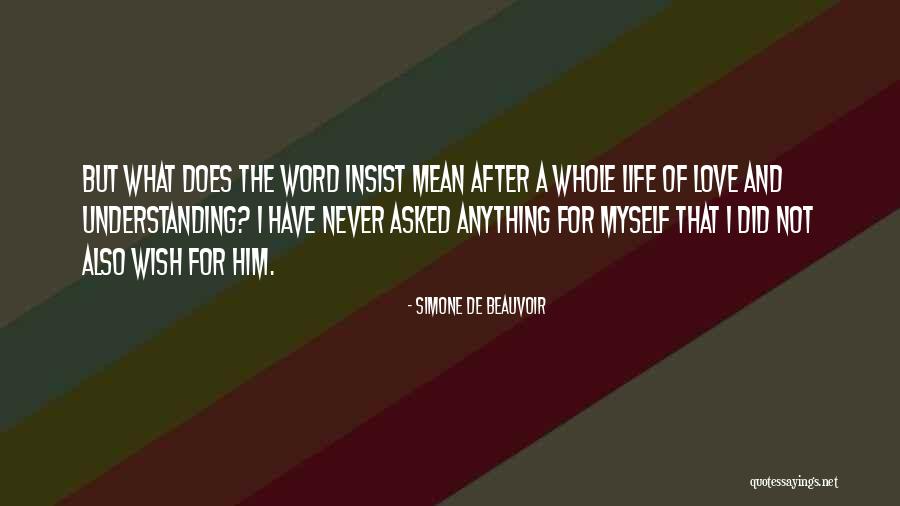 Love For Myself Quotes By Simone De Beauvoir Love For Myself Quotes By Simone De Beauvoir