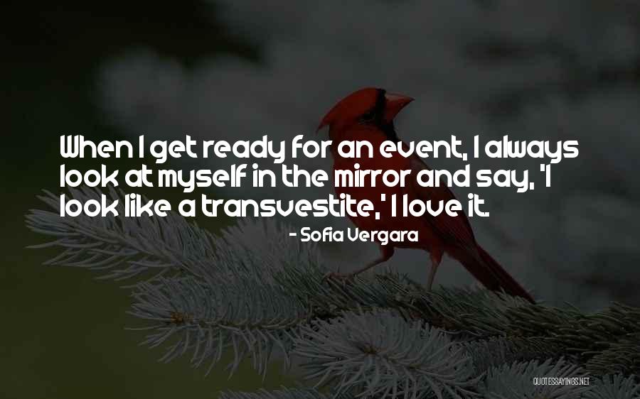 Love For Myself Quotes By Sofia Vergara Love For Myself Quotes By Sofia Vergara