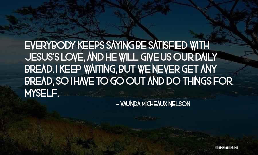 Love For Myself Quotes By Vaunda Micheaux Nelson Love For Myself Quotes By Vaunda Micheaux Nelson