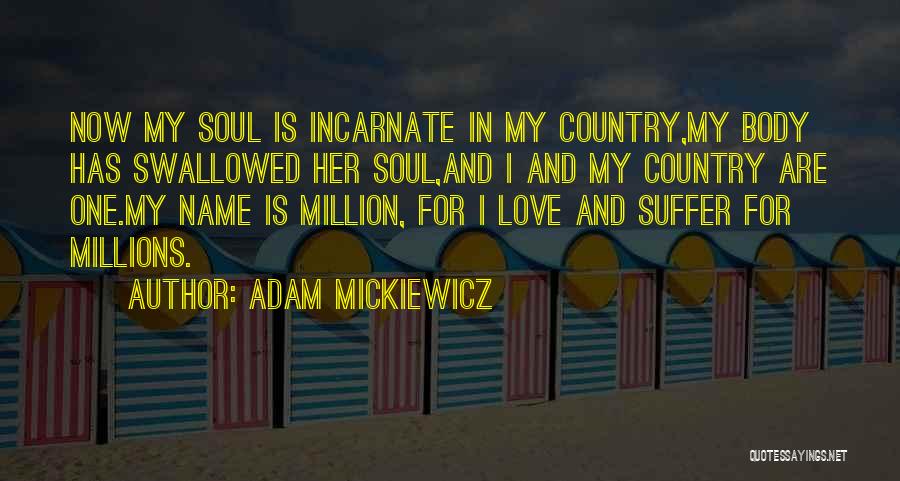 Love For One's Country Quotes By Adam Mickiewicz