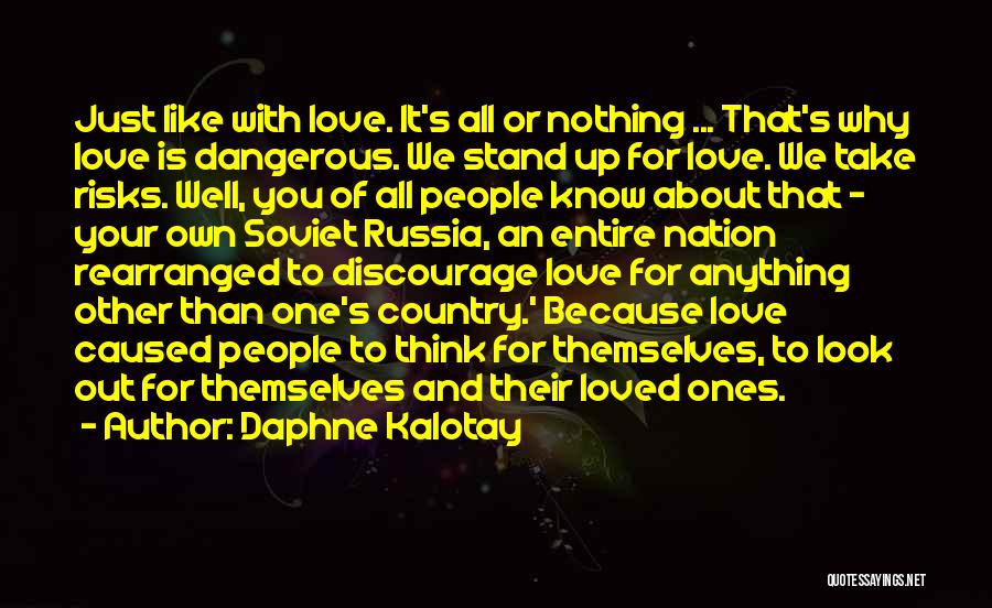 Love For One's Country Quotes By Daphne Kalotay