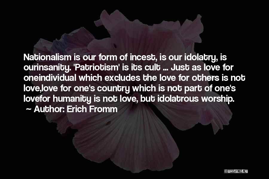 Love For One's Country Quotes By Erich Fromm