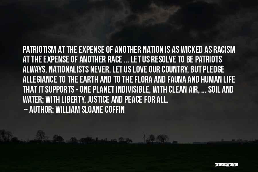Love For One's Country Quotes By William Sloane Coffin