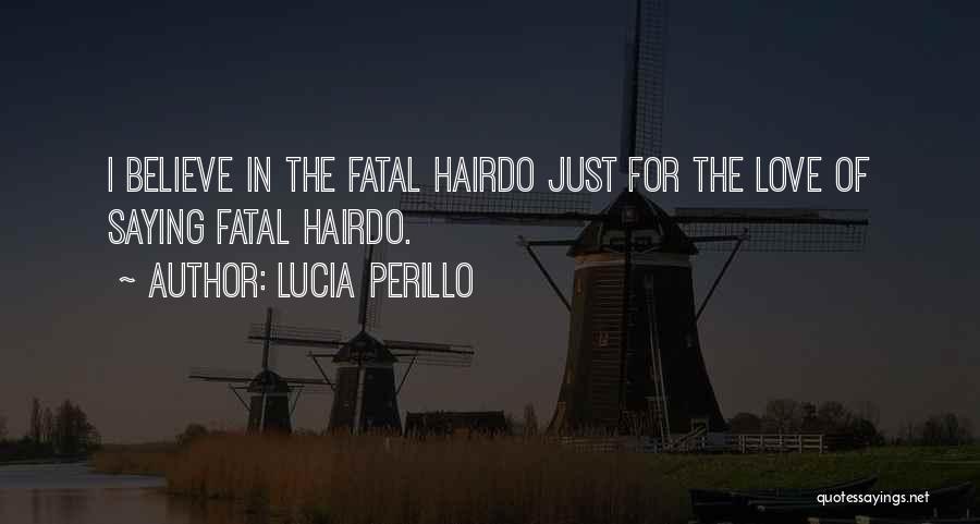 Love For Quotes By Lucia Perillo