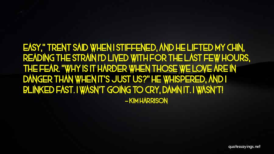 Love For Reading Quotes By Kim Harrison Love For Reading Quotes By Kim Harrison