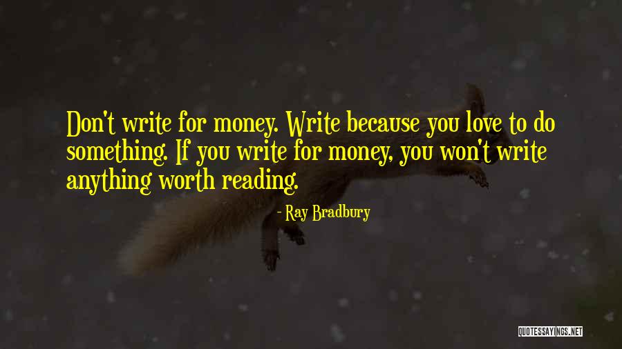 Love For Reading Quotes By Ray Bradbury Love For Reading Quotes By Ray Bradbury