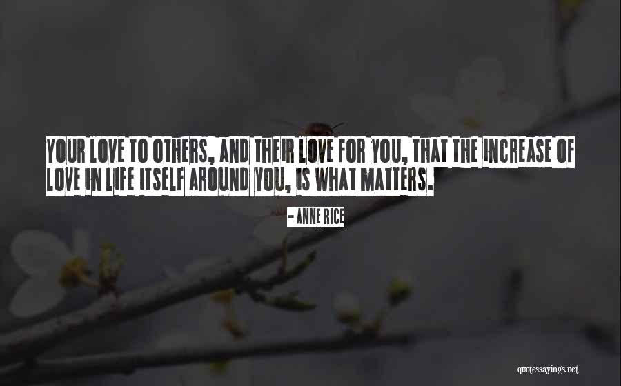 Love For Rice Quotes By Anne Rice Love For Rice Quotes By Anne Rice