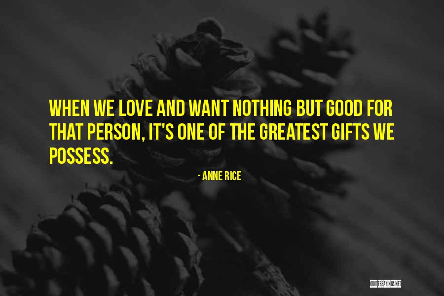 Love For Rice Quotes By Anne Rice Love For Rice Quotes By Anne Rice