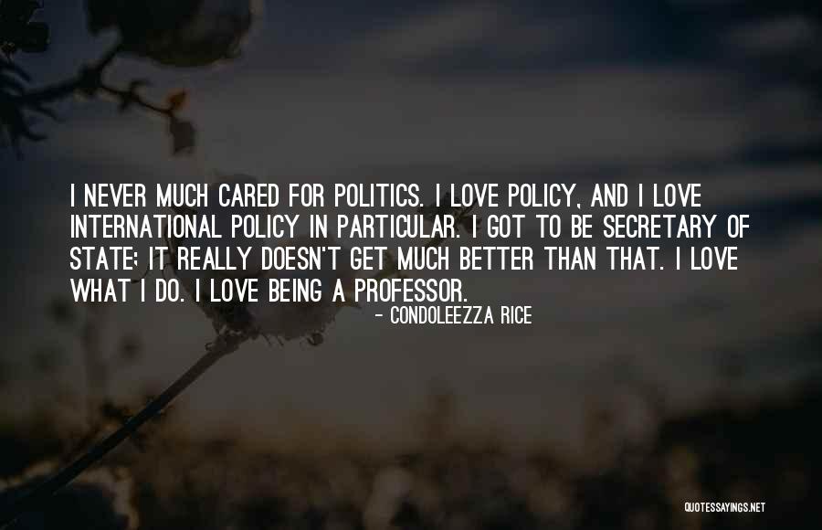 Love For Rice Quotes By Condoleezza Rice Love For Rice Quotes By Condoleezza Rice
