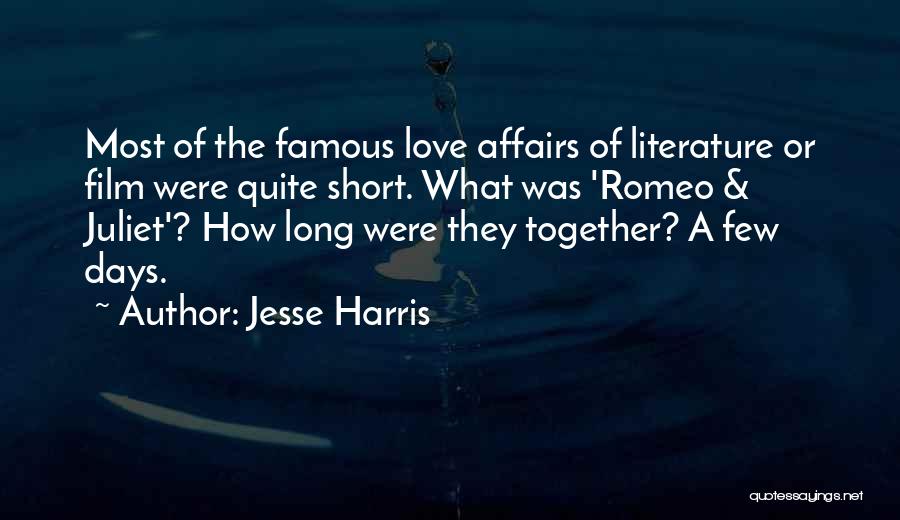 Love For Romeo And Juliet Quotes By Jesse Harris