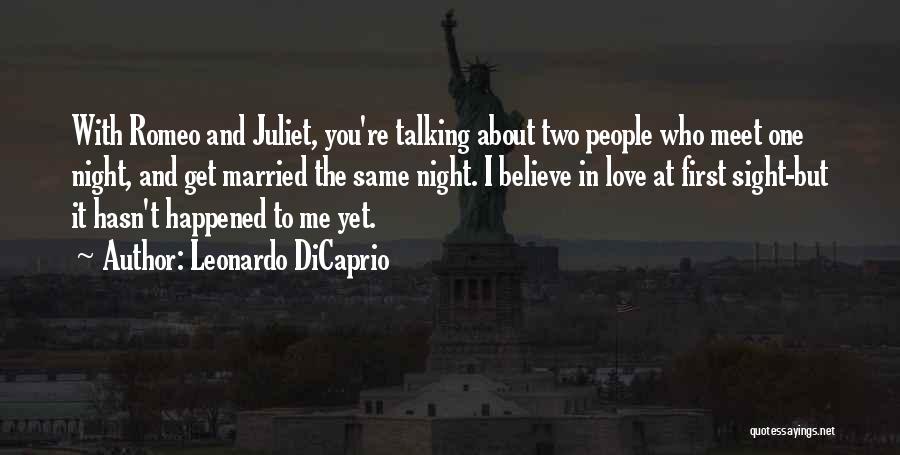 Love For Romeo And Juliet Quotes By Leonardo DiCaprio