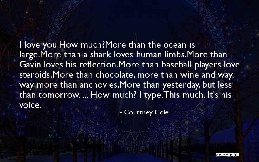 Love For Shark Quotes By Courtney Cole Love For Shark Quotes By Courtney Cole