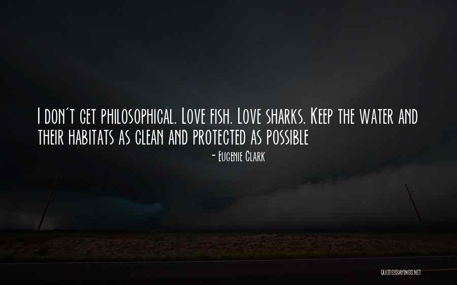 Love For Shark Quotes By Eugenie Clark Love For Shark Quotes By Eugenie Clark