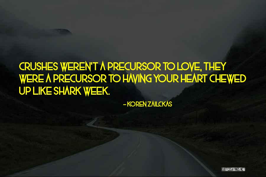 Love For Shark Quotes By Koren Zailckas Love For Shark Quotes By Koren Zailckas
