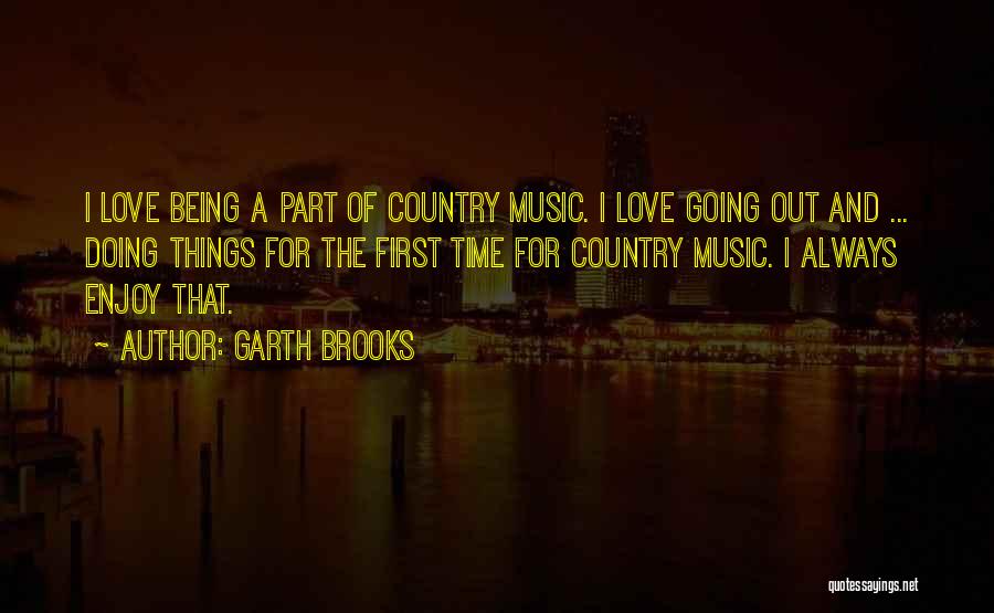 Love For The Country Quotes By Garth Brooks