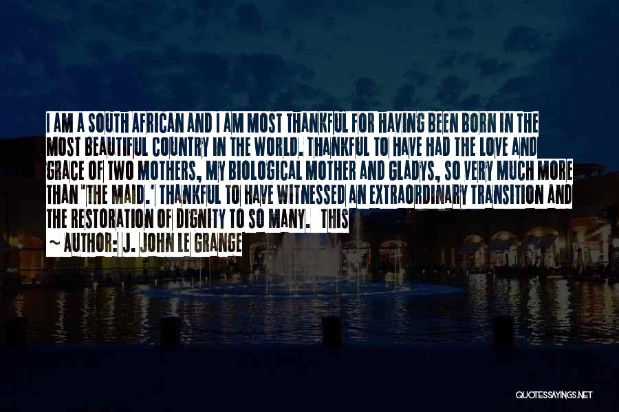 Love For The Country Quotes By J. John Le Grange