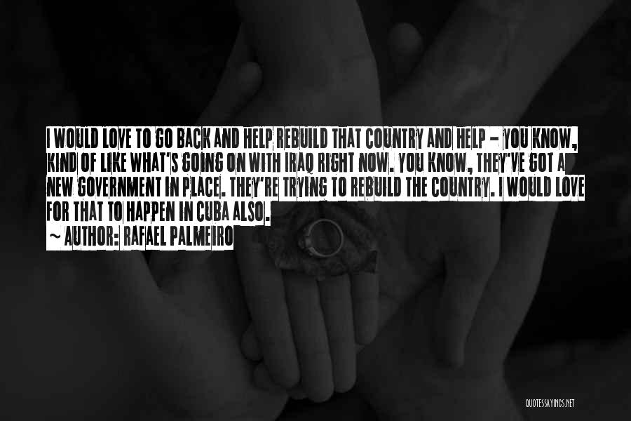 Love For The Country Quotes By Rafael Palmeiro