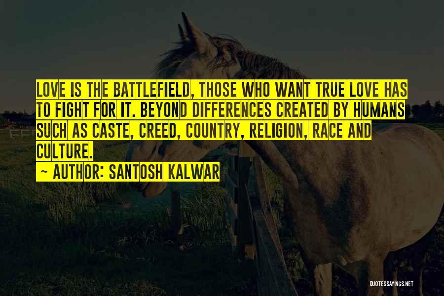 Love For The Country Quotes By Santosh Kalwar