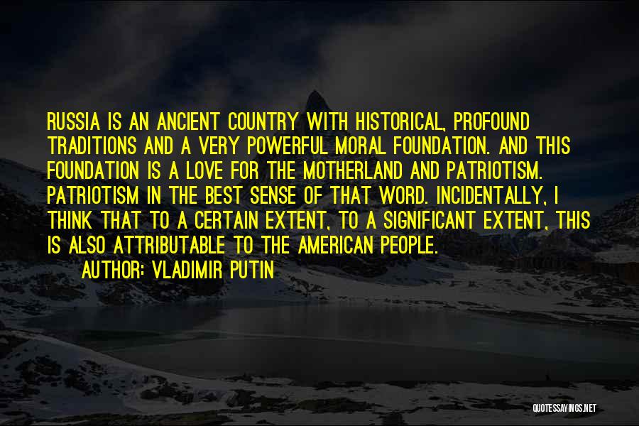 Love For The Country Quotes By Vladimir Putin