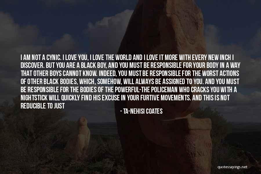 Love For Who I Am Quotes By Ta-Nehisi Coates