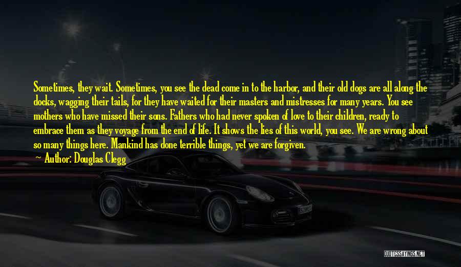 Love For Years Quotes By Douglas Clegg Love For Years Quotes By Douglas Clegg