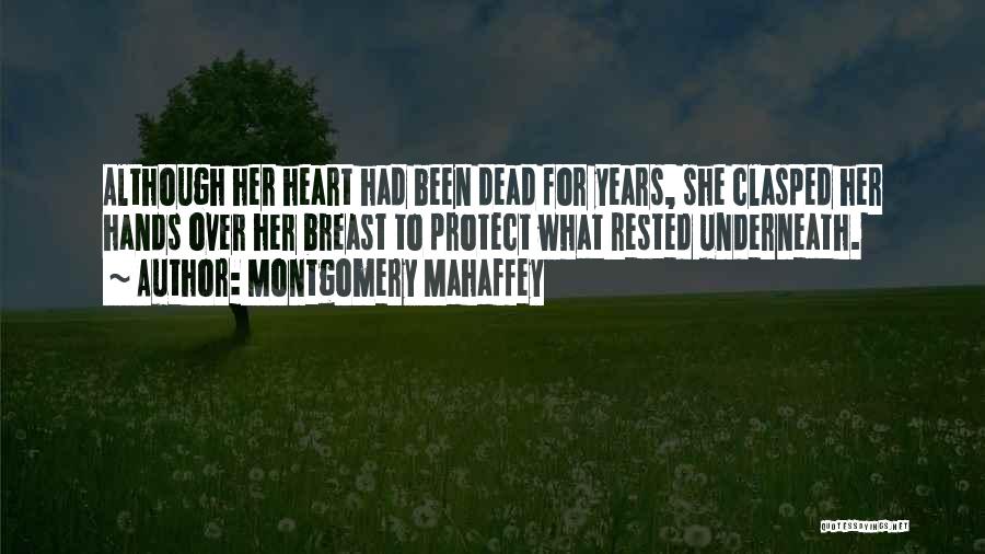 Love For Years Quotes By Montgomery Mahaffey