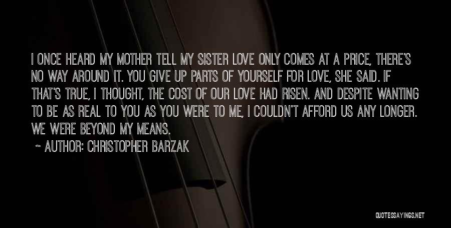Love For You Sister Quotes By Christopher Barzak