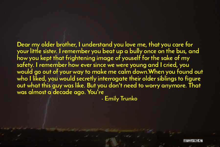 Love For You Sister Quotes By Emily Trunko