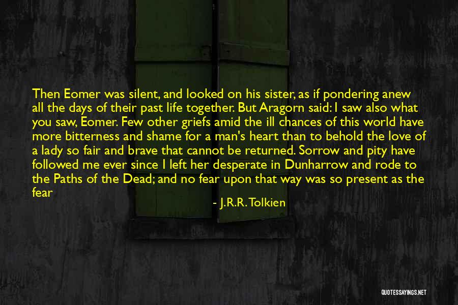 Love For You Sister Quotes By J.R.R. Tolkien