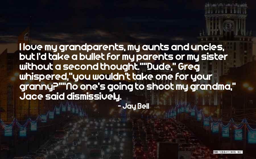 Love For You Sister Quotes By Jay Bell