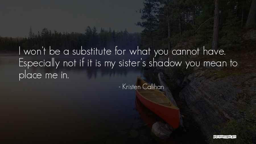 Love For You Sister Quotes By Kristen Callihan