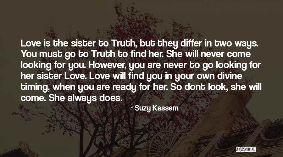 Love For You Sister Quotes By Suzy Kassem