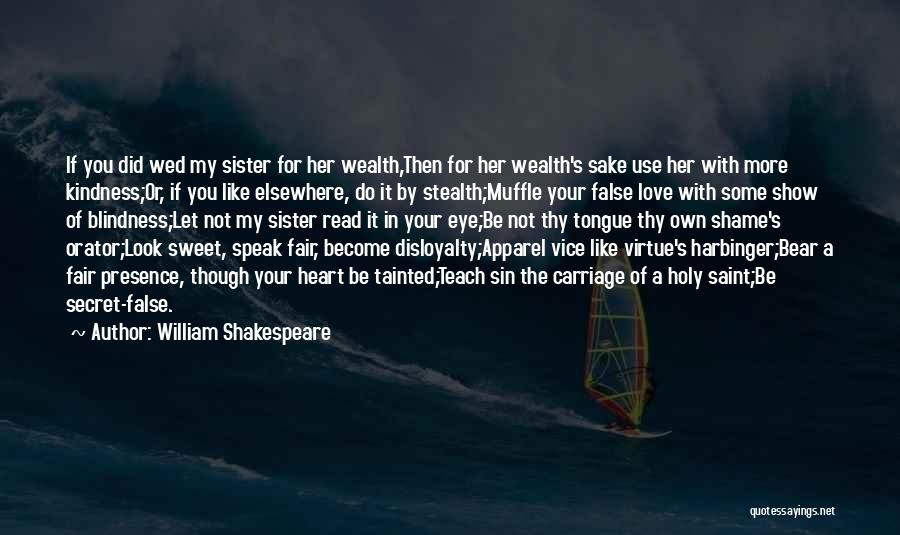 Love For You Sister Quotes By William Shakespeare