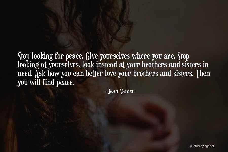 Love For Your Brother Quotes By Jean Vanier