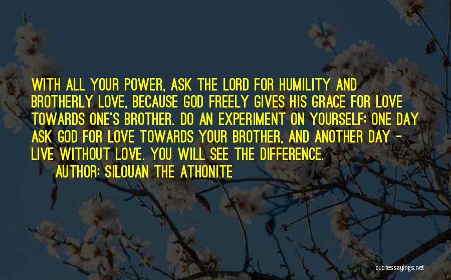 Love For Your Brother Quotes By Silouan The Athonite