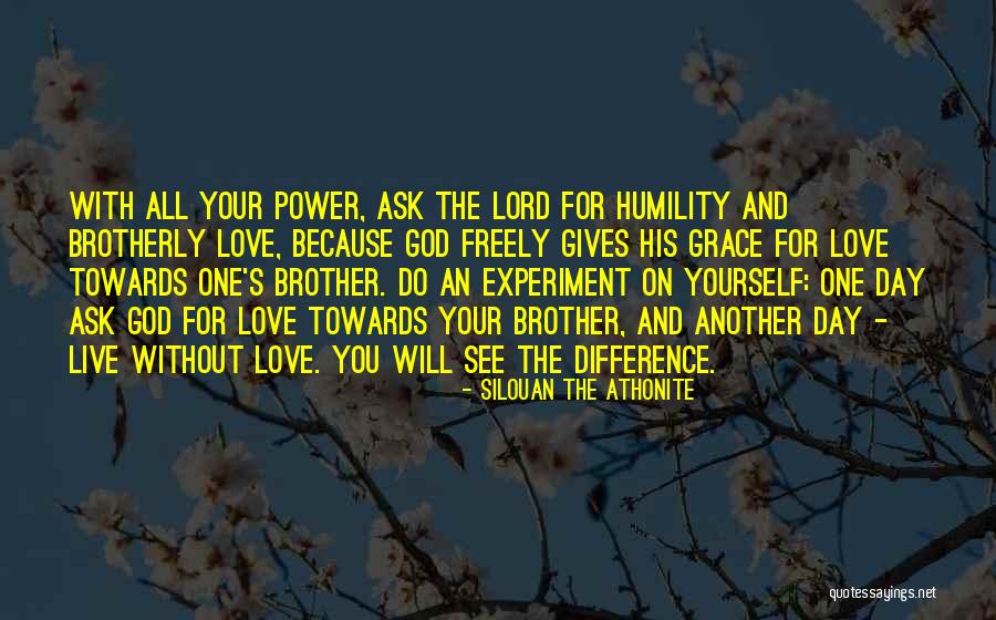 Love For Your Brother Quotes By Silouan The Athonite