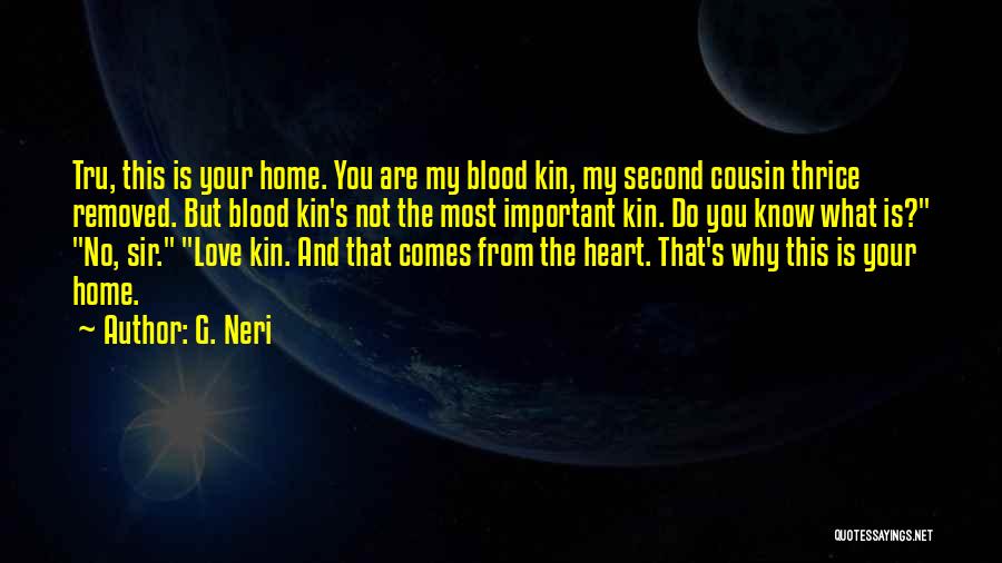 Love For Your Cousin Quotes By G. Neri