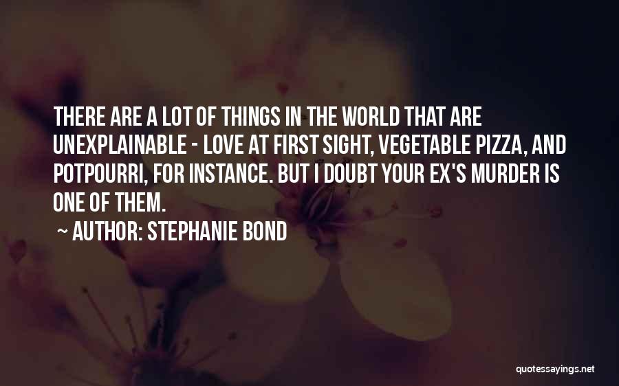 Love For Your Ex Quotes By Stephanie Bond