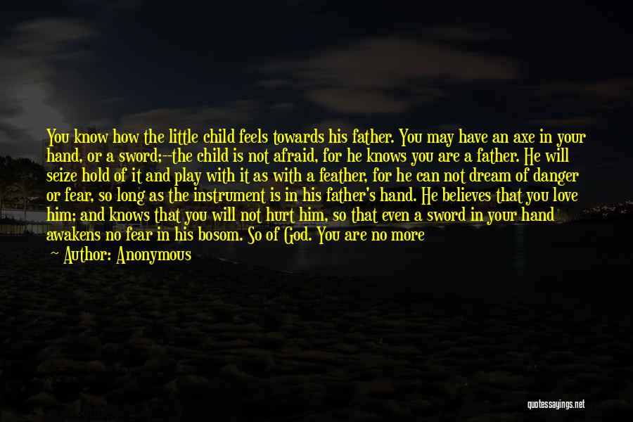Love For Your Father Quotes By Anonymous