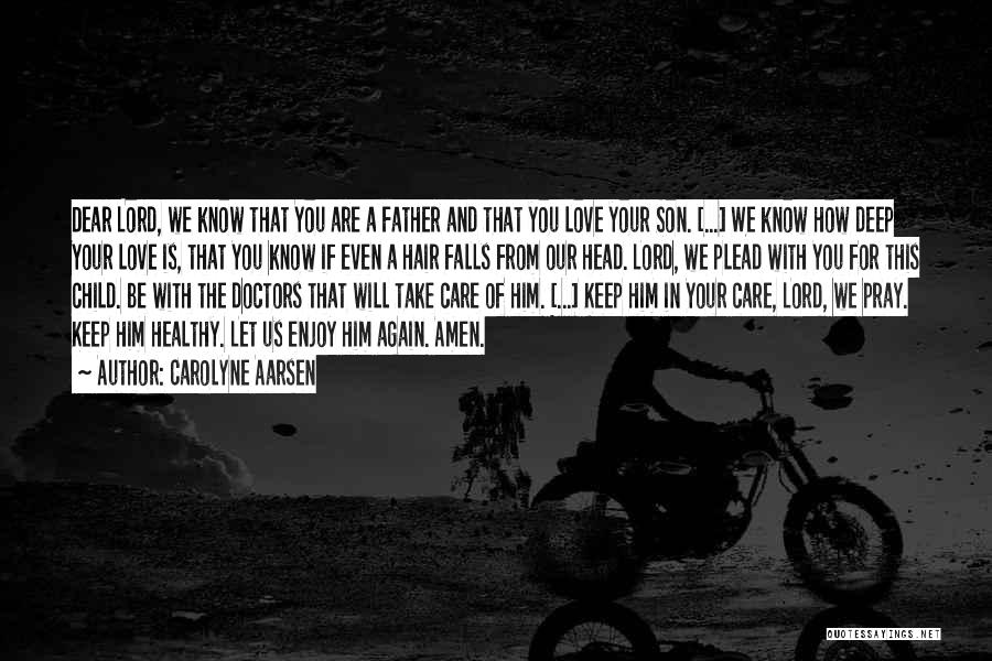 Love For Your Father Quotes By Carolyne Aarsen