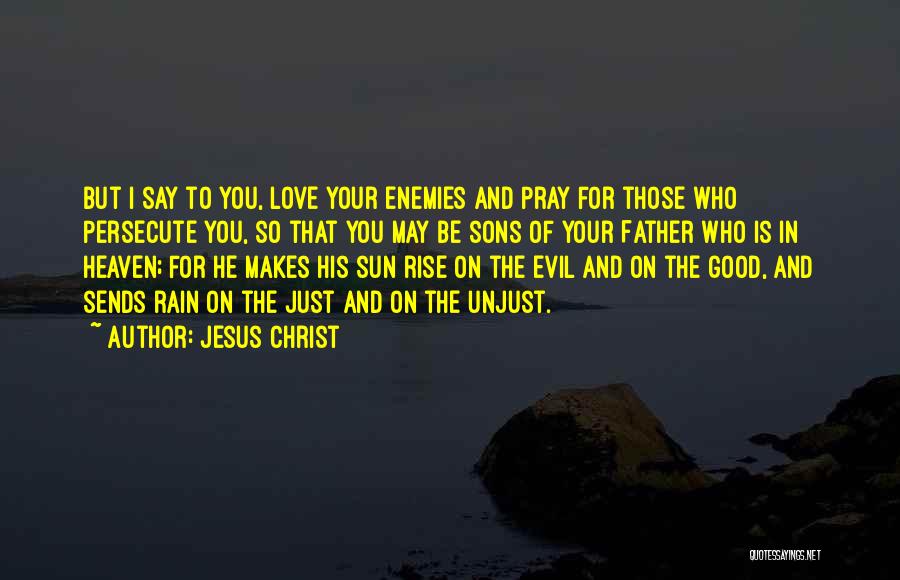 Love For Your Father Quotes By Jesus Christ