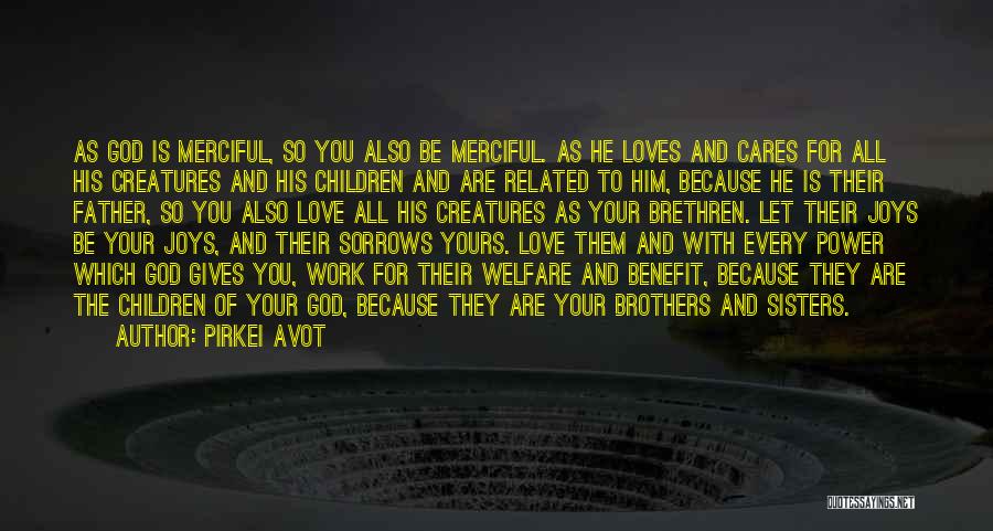 Love For Your Father Quotes By Pirkei Avot