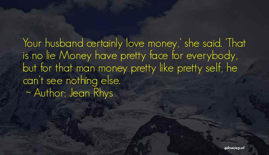 Love For Your Husband Quotes By Jean Rhys