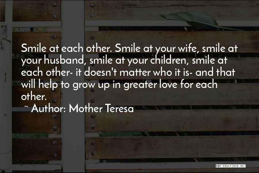 Love For Your Husband Quotes By Mother Teresa