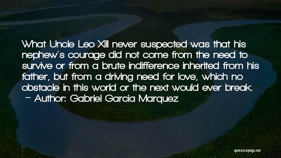 Love For Your Nephew Quotes By Gabriel Garcia Marquez
