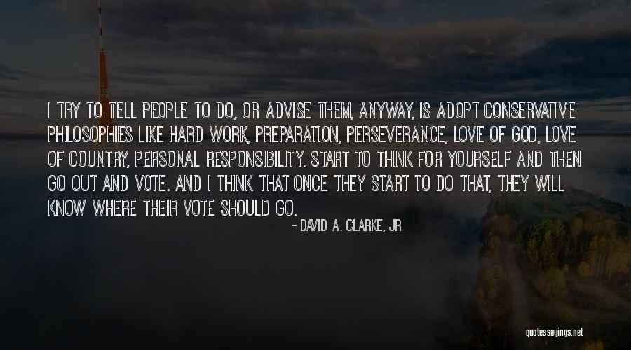 Love For Yourself Quotes By David A. Clarke, Jr