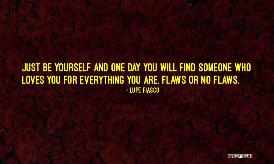 Love For Yourself Quotes By Lupe Fiasco