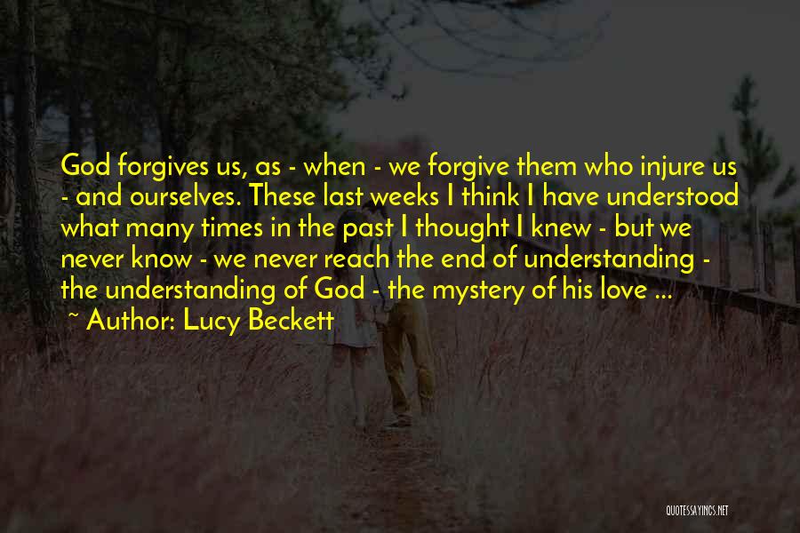 Love Forgiveness Understanding Quotes By Lucy Beckett